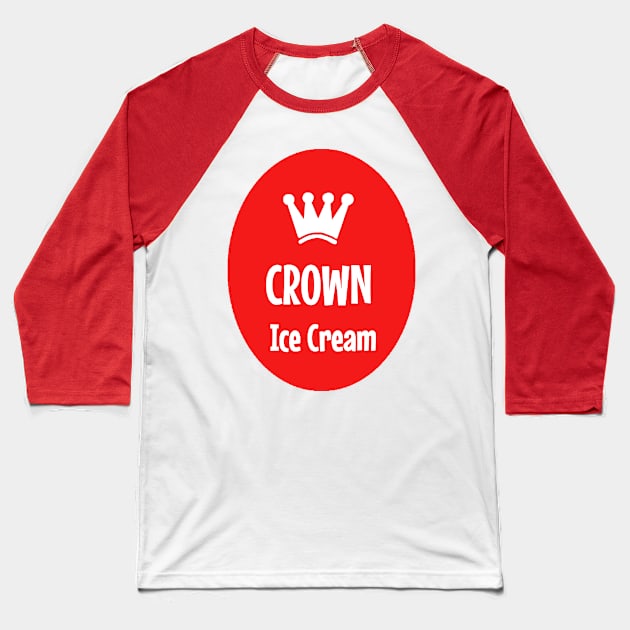 Crown Ice Cream Baseball T-Shirt by Slabafinety